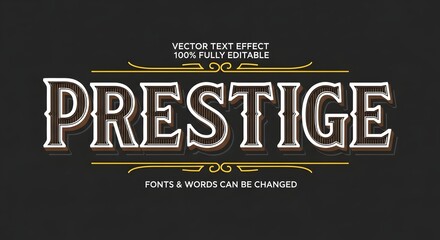 Prestige vector text effect with elegant vintage typography, fully editable font and word design on a dark background, perfect for banners, logos, and branding