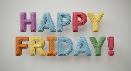 Colorful Happy Friday Text Design Celebration for Weekend Vibes and Relaxation