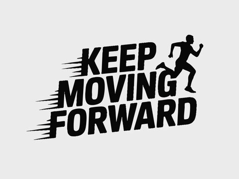 Silhouette of a runner embodies perseverance, complemented by motivational text advising us to keep moving forward - Powered by Adobe