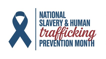 National Slavery and Human Trafficking Prevention Month sign featuring a symbolic blue awareness ribbon on a white background banner