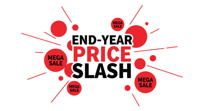 End-year price slash mega sale announcement with red circles and radiating lines. - Powered by Adobe