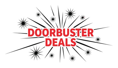 Explosive red text announces 'DOORBUSTER DEALS' against a white background with black starbursts.