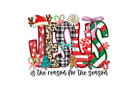 "Jesus is the Reason for the Season" Christian Christmas typography Sublimation Design