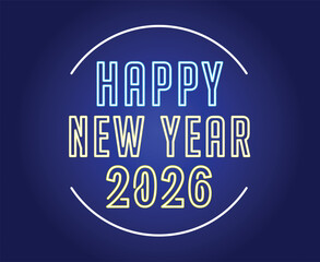 Happy New Year 2026 Holiday Color Neon Typography Design Abstract Vector Illustration