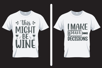 This might be wine , alcohol SVG T Shirt design