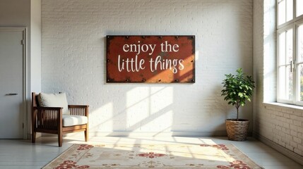 Rustic interior design featuring a motivational wall sign, a wooden armchair, and a potted plant, bathed in sunlight streaming through a large window.