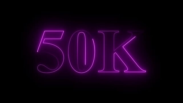 50k Neon text Ultra HD icon isolated on black background, 50K followers. 4k animation in Easy to put into any video. 	