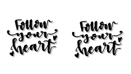 Inspiring quote art: Follow your heart with delicate lettering to motivate your journey, ideal for social media, posters, and cards with heartfelt messages