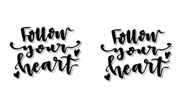 Inspiring quote art: Follow your heart with delicate lettering to motivate your journey, ideal for social media, posters, and cards with heartfelt messages