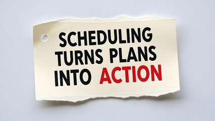 Empowering scheduling turns plans into action, drive success with effective planning, inspire productivity and achieve goals with time management