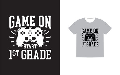 Game on start 1st grade t shirt design
