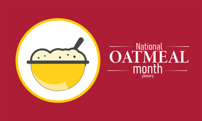 National Oatmeal Month Poster Banner and Background Design Template Featuring Bowl of Oatmeal with Fruits and Spoon Illustration for Healthy Breakfast, Nutrition Awareness, and Food Celebration Theme