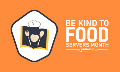 Be Kind to Food Servers Month Poster Banner and Background Design Template Featuring Waiter Waitress Serving Food Illustration for Appreciation, Hospitality, and Customer Service Awareness Theme