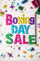 Colorful Boxing Day Sale Text with Gift Boxes Top on White Background for Advertising.