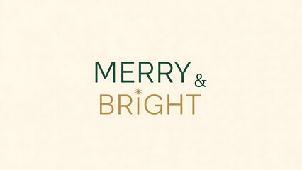 Festive Holiday Greetings - Merry  Bright Message for Christmas Season.