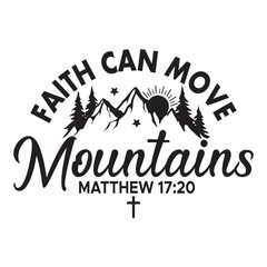 Faith Can Move Mountains