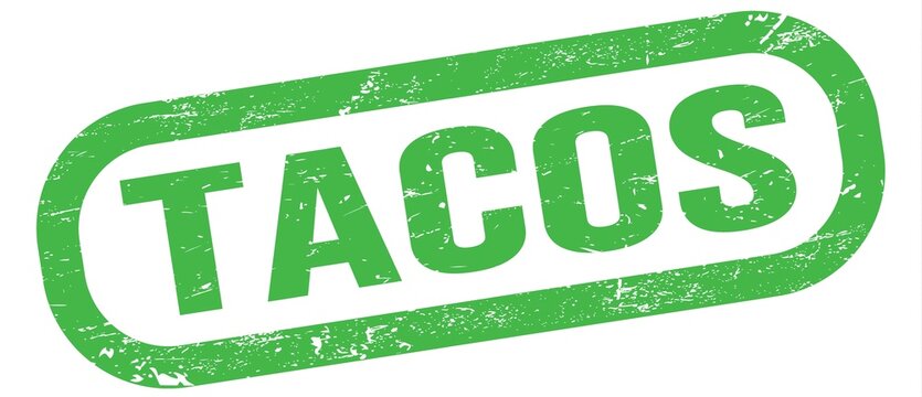 TACOS, text on green rectangle stamp sign.