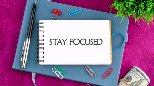 In an engaging presentation, conceptual text STAY FOCUSED animations illustrate effective strategies to maintain focus and boost productivity