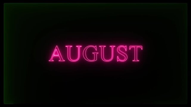 glowing text month  AUGUST Word AUGUST neon glowing  Neon month name  AUGUST text sign border frame display neon box movement screen shape  footage retro line..