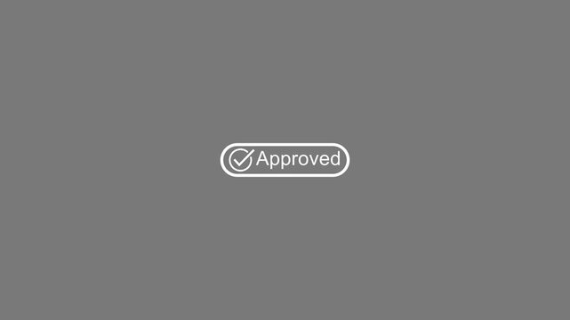 Digital check Mark Inside a Circle on a Rounded Rectangle motion animation with approved text animation. check mark sign, approved on dark white background.