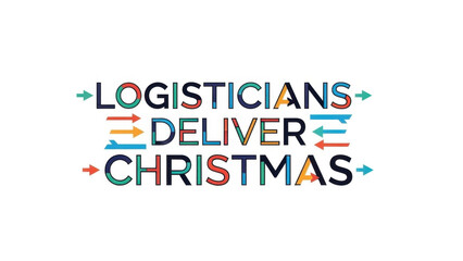 Logisticians Deliver Christmas in colorful modern typography  