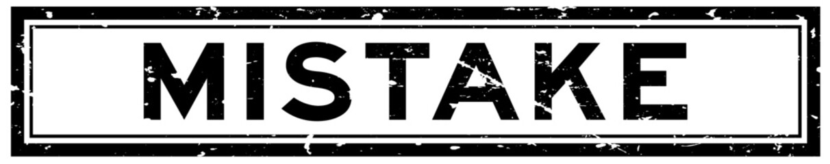 Grunge black mistake word square rubber seal stamp on white background