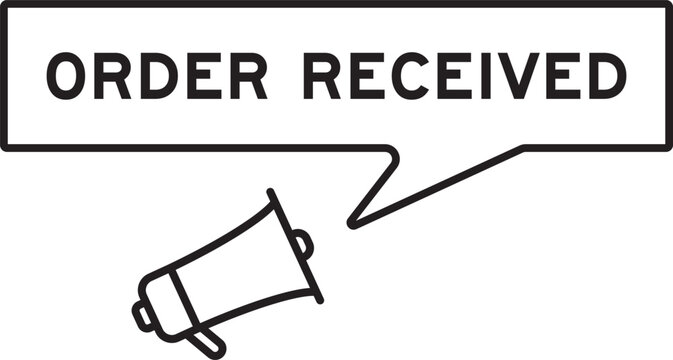 Megaphone icon with speech bubble in word order received on white background