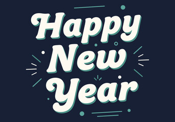 "Happy New Year: A Fresh Start and a Year Full of Possibilities!"