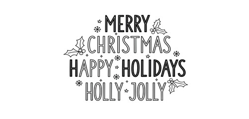 Merry Christmas and Happy Holidays with Holly Jolly Vibes - Festive Text Design for Celebrations