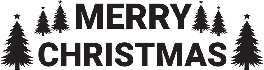 Obraz premium Bold Merry Christmas Text Banner with Pine Tree Silhouettes: Simple Holiday Graphic, Vector Design