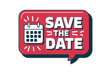 A red speech bubble with a calendar icon and the text 'SAVE THE DATE' is shown.