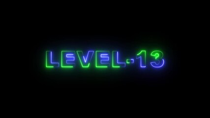 Level -13 blue and green neon bright text font colorful motion animation. Ideal for futuristic game intros animation. Neon level 13 up sing on black background. - Powered by Adobe
