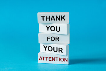 Thank you for your attention concept. Business symbol. Wooden blocks with words Thank you for your...