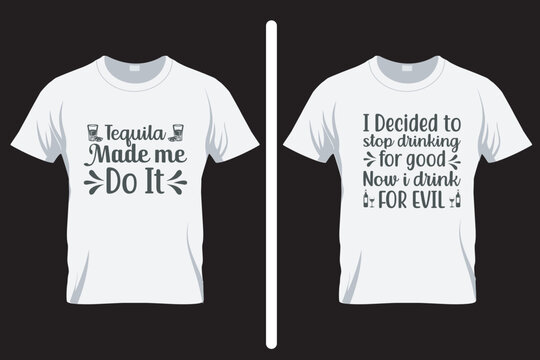 I decided to stop drinking ,Alcohol SVG T Shirt Design. T shirt SVG Design