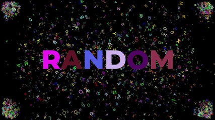 Large Text RANDOM in many rainbow colors on black background