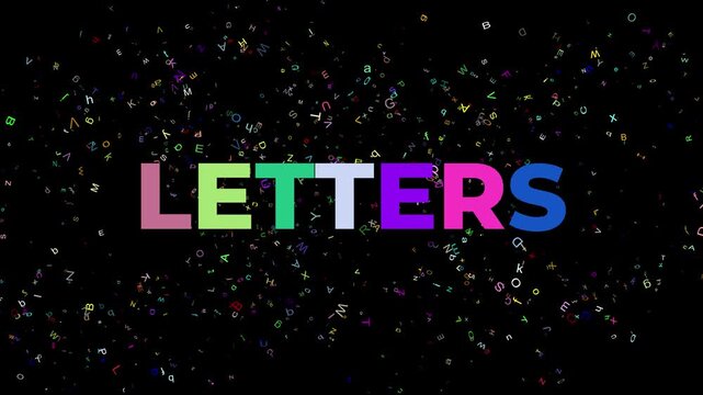 Large Text LETTERS blinking in many rainbow colors and explosion of letters on black background