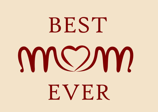 best mom ever text dedication for a mother