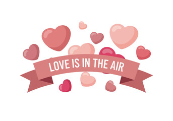 "LOVE IS IN THE AIR" Ribbon Banner Surrounded by Multi-Colored Hearts for Valentine Design