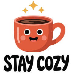 Cute smiling coffee mug with hearts stay cozy message isolated vector illustration on white background