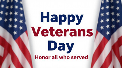 Happy Veterans Day: Honoring American Veterans with Flags
