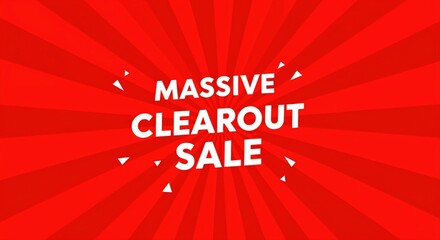 Explosive Sale Alert: A bold and dynamic announcement of a massive clearout sale, employing a burst of radiant red and eye-catching text to grab attention.