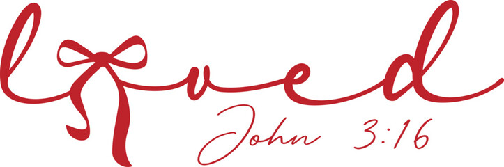 Loved John 3 16 Red Script Text 3:16 scripture
