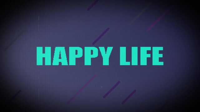 Inspirational &ldquo;Happy Life&rdquo; Text Animation for Positive Living, Wellness Videos, Mindset Motivation, Social Media Reels, Lifestyle Content, Feel-Good Quotes, and Uplifting Emotional Messaging