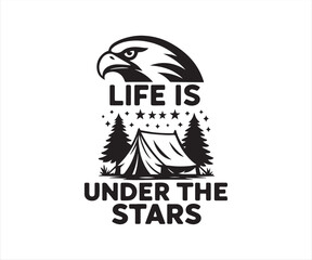 Naklejka premium Eagle Camping Tent with Pine Trees and Life Is Under the Stars Quote Illustration
