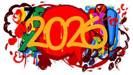 2026 graffiti. Abstract modern street art decoration performed in urban painting style.