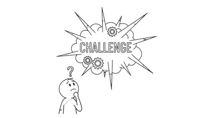 A confused stick figure contemplates a thought bubble containing the word CHALLENGE and gears, symbolizing a difficult problem or task.