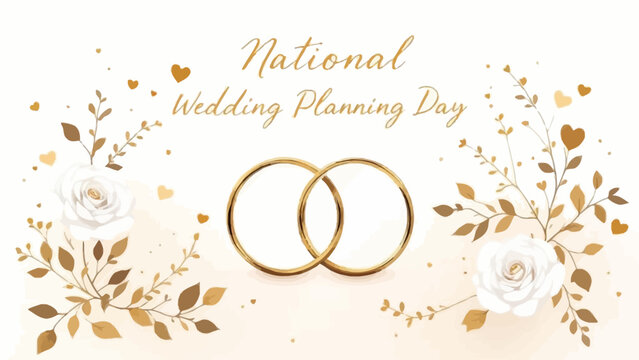 National Wedding Planning Day image with rings, flowers and hearts.