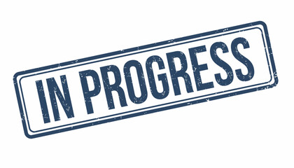Vintage blue grunge rubber stamp with the text In Progress, a vector icon for indicating ongoing work or unfinished tasks