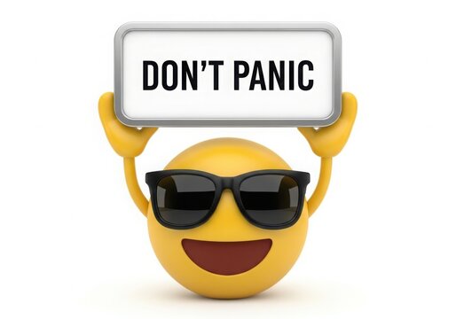 Cool smiley face with sunglasses holding a don t panic sign isolated on white background