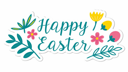 Happy easter greeting with colorful floral and leaf decorations in a playful hand drawn style on a white background